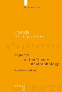 Buy Aspects of the Theory of Morphology (English, Igor Mel'cuk | David Beck) — BookShops.in