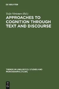 Buy Approaches to Cognition Through Text and Discourse (English, Tuija Virtanen) — BookShops.in