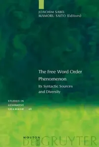 Buy The Free Word Order Phenomenon (English, Joachim Sabel | Mamoru Saito) — BookShops.in
