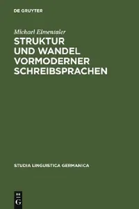 Buy Struktur und Wandel vormoderner Schreibsprachen (English, Michael Elmentaler) — BookShops.in