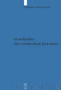 Buy Geschichte der estnischen Literatur = History of Estonian Literature (English, Cornelius Th Hasselblatt) — BookShops.in