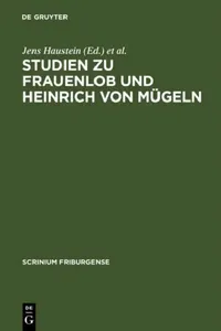 Buy Studien Zu Frauenlob Und Heinrich Von Mügeln (English, Jens Haustein | Ralf-Henning Steinmetz) — BookShops.in