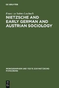 Buy Nietzsche and Early German and Austrian Sociology (English, Franz Zu Solms-Laubach) — BookShops.in