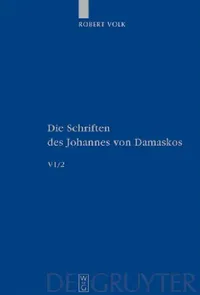 Buy Die Schriften, Band 6/2, Historia animae utilis de Barlaam et Ioasaph (spuria) II = The Writings of (English, Robert Volk) — BookShops.in