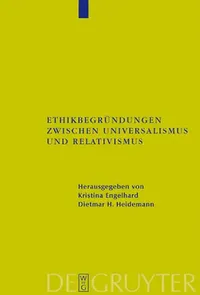 Buy Ethikbegrundungen Zwischen Universalismus Und Relativismus (English, Kristina Engelhard) — BookShops.in