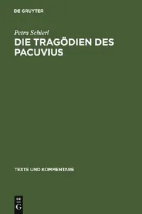 Buy Die Tragödien des Pacuvius (English, Petra Schierl) — BookShops.in