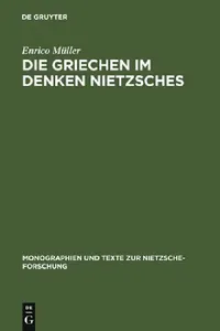 Buy Die Griechen im Denken Nietzsches (English, Enrico Müller) — BookShops.in