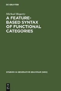 Buy A Feature-Based Syntax of Functional Categories (English, Michael Hegarty) — BookShops.in