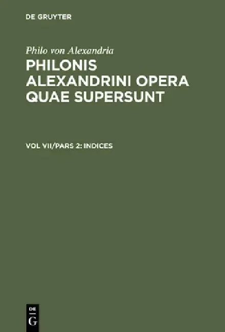 Philonis Alexandrini opera quae supersunt, Vol VII/Pars 2, Indices (English, Ioannes Leisegang)
