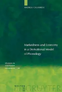 Buy Markedness and Economy in a Derivational Model of Phonology (English, Andrea Calabrese) — BookShops.in