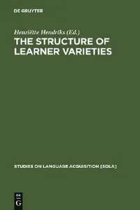 Buy The Structure of Learner Varieties (English, Henriëtte Hendriks) — BookShops.in