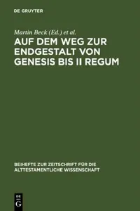Buy Auf Dem Weg Zur Endgestalt Von Genesis Bis II Regum (English, Martin Beck | Ulrike Schorn) — BookShops.in