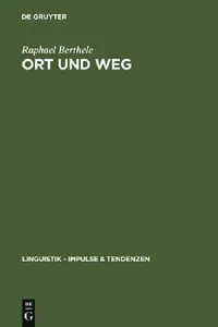 Buy Ort und Weg = Verbal References to Objects in Space in Varieties of German, Rhaeto-Romanic, and Fren (English, Raphael Berthele) — BookShops.in