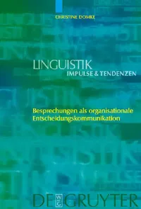 Buy Besprechungen als organisationale Entscheidungskommunikation = Besprechungen ALS Organisationale Ent (English, Christine Domke) — BookShops.in