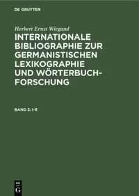 Buy Internationale Bibliographie Zur Germanistischen Lexikographie Und Worterbuchforschung Mit Berucksic (English, Herbert Ernst Wiegand) — BookShops.in
