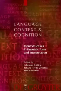 Buy Event Structures in Linguistic Form and Interpretation (English, Johannes Dölling | Tatjana Heyde-Zybatow | Martin Schäfer) — BookShops.in