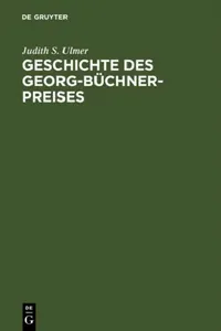 Buy Geschichte des Georg-Büchner-Preises = The History of the Georg-Buchner Award (English, Judith S. Ulmer) — BookShops.in