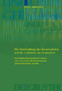 Buy Die Entwicklung der Konstruktion würde + Infinitiv im Deutschen = Die Entwicklung Der Konstruktion W (English, Elena Smirnova) — BookShops.in