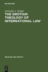 Buy The Grotian Theology of International Law (English, Christoph A. Stumpf) — BookShops.in