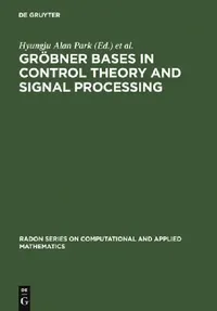 Buy Gröbner Bases in Control Theory and Signal Processing (English, Hyungju Park | Georg Regensburger) — BookShops.in