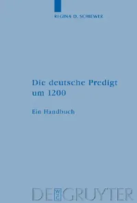 Buy Die deutsche Predigt um 1200 (English, Regina D. Schiewer) — BookShops.in