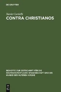 Buy Contra Christianos (English, Xavier Levieils) — BookShops.in