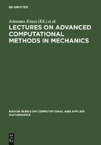 Buy Lectures on Advanced Computational Methods in Mechanics (English, Johannes Kraus) — BookShops.in