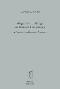 Buy Alignment Change in Iranian Languages (English, Geoffrey L. J. Haig) — BookShops.in