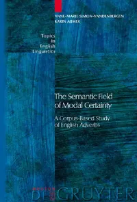 Buy The Semantic Field of Modal Certainty (English, Anne-Marie Simon-Vandenbergen | Karin Aijmer) — BookShops.in