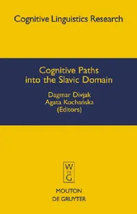 Buy Cognitive Paths into the Slavic Domain (English, Dagmar Divjak | Agata Kochanska) — BookShops.in