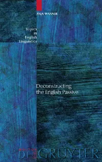 Buy Deconstructing the English Passive (English, Anja Wanner) — BookShops.in