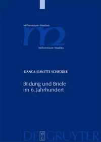 Buy Bildung und Briefe im 6. Jahrhundert (English, Bianca-Jeanette Schröder) — BookShops.in