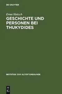 Buy Geschichte und Personen bei Thukydides = History and People in Thucydides (English, Ernst Heitsch) — BookShops.in