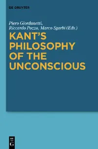 Buy Kant's Philosophy of the Unconscious (English, Piero Giordanetti | Riccardo Pozzo | Marco Sgarbi) — BookShops.in