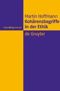 Buy Kohärenzbegriffe in Der Ethik (English, Martin Hoffmann) — BookShops.in