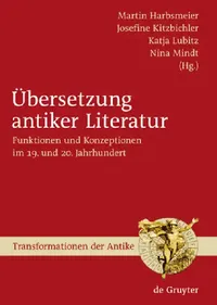 Buy Übersetzung antiker Literatur (English, Martin S. Harbsmeier | Josefine Kitzbichler | Katja Lubitz) — BookShops.in