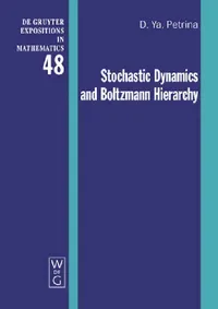 Buy Stochastic Dynamics and Boltzmann Hierarchy (English, Dmitri Ya Petrina) — BookShops.in