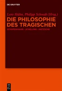 Buy Die Philosophie des Tragischen (English, Lore Hühn | Philipp Schwab) — BookShops.in