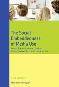 Buy The Social Embeddedness of Media Use (English, Henk Westerik) — BookShops.in