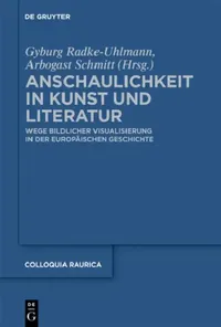 Buy Anschaulichkeit in Kunst und Literatur (English, Gyburg Radke-Uhlmann | Arbogast Schmitt) — BookShops.in
