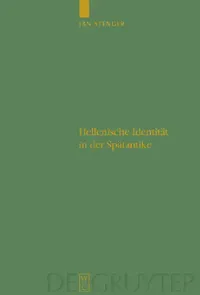 Buy Hellenische Identität in der Spätantike = The Experience of Crisis and Literature in Late Antiquity (English, Jan Stenger) — BookShops.in
