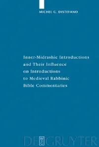 Buy Inner-Midrashic Introductions and Their Influence on Introductions to Medieval Rabbinic Bible Commen (English, Michel G. DiStefano) — BookShops.in