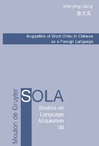 Buy Acquisition of Word Order in Chinese as a Foreign Language (English, Wenying Jiang) — BookShops.in