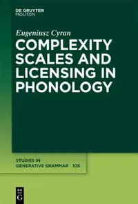 Buy Complexity Scales and Licensing in Phonology (English, Eugeniusz Cyran) — BookShops.in