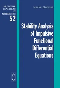 Buy Stability Analysis of Impulsive Functional Differential Equations (English, Ivanka Stamova) — BookShops.in