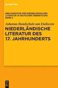 Buy Niederlandische Literatur Des 17. Jahrhunderts (English, Johanna Bundschuh-Van Duikeren) — BookShops.in