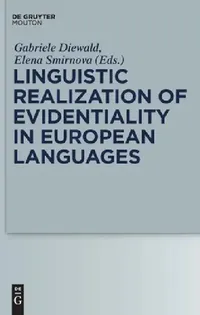 Buy Linguistic Realization of Evidentiality in European Languages (English, Gabriele Diewald | Elena Smirnova) — BookShops.in
