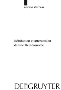 Buy Rétribution Et Intercession Dans Le Deutéronome (English, Vincent Sénéchal) — BookShops.in