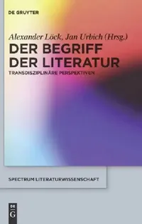 Buy Der Begriff der Literatur (English, Alexander Löck | Jan Urbich) — BookShops.in