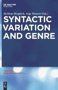 Buy Syntactic Variation and Genre (English, Heidrun Dorgeloh | Anja Wanner) — BookShops.in